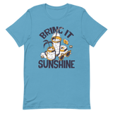 Bring it Sunshine Kurzärmeliges Unisex-T-Shirt