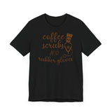 Coffee Scrubs T-Shirt