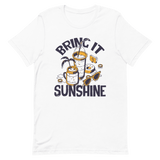 Bring it Sunshine Kurzärmeliges Unisex-T-Shirt